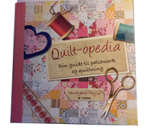 Quilt-opedia, Din Guide til Patchwork og Quiltning  Book Cover